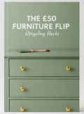 The £50 Furniture Flip: Upcycling Hacks
