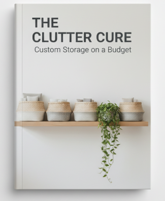 The Clutter Cure: Custom Storage on a Budget